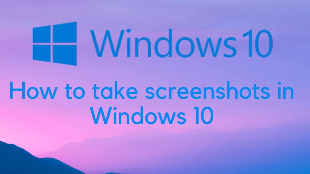 How To Take Screenshots Windows 10. The Easiest And The Fastest Way ...